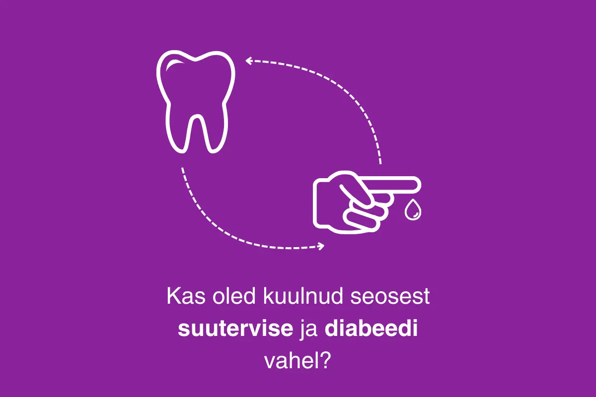 Kas oled kuulnud suutervise ja diabeedi seosest kuulnud?